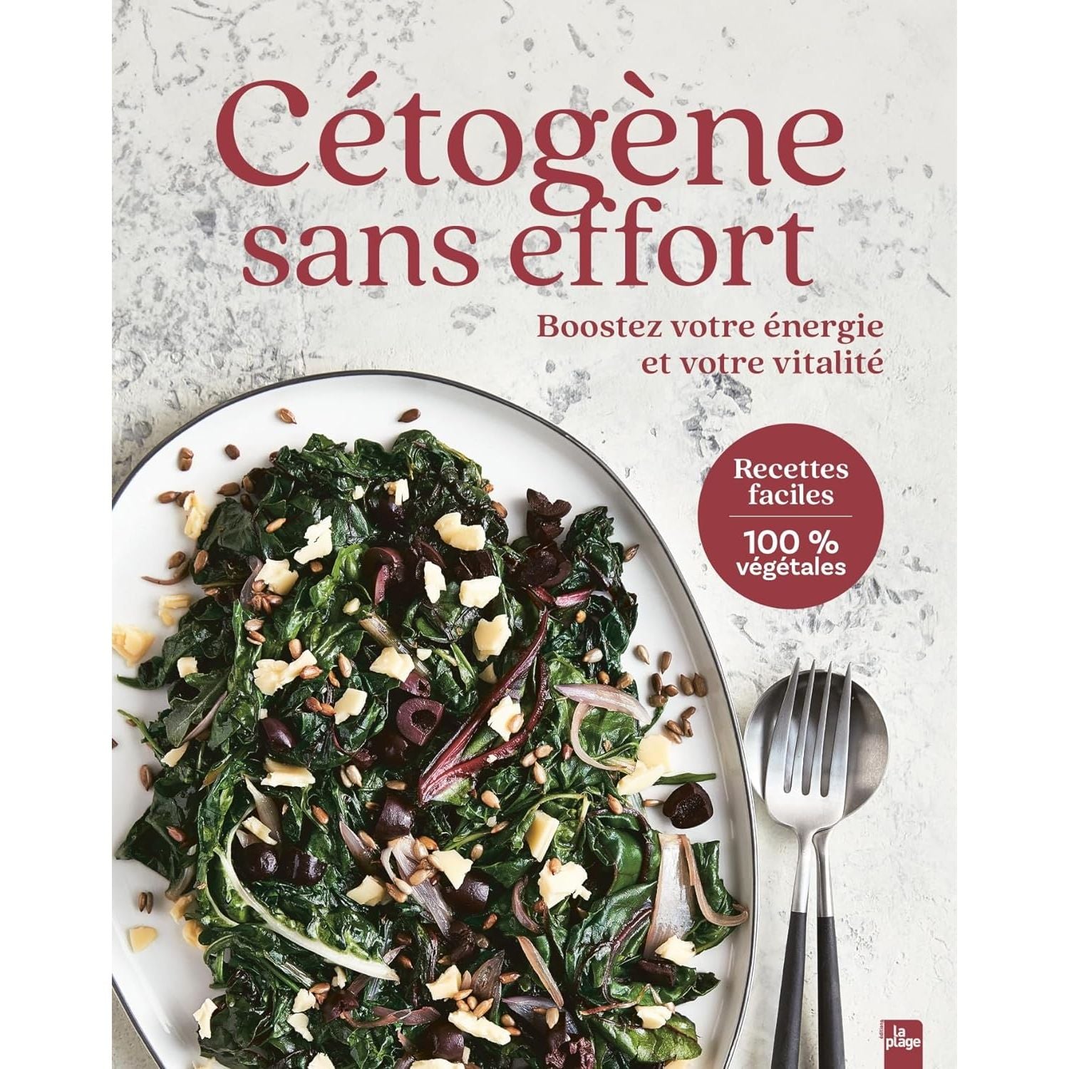 Cétogène sans effort * ! - La Plage Ed. - Livre de cuisine - - La Guilde Culinaire