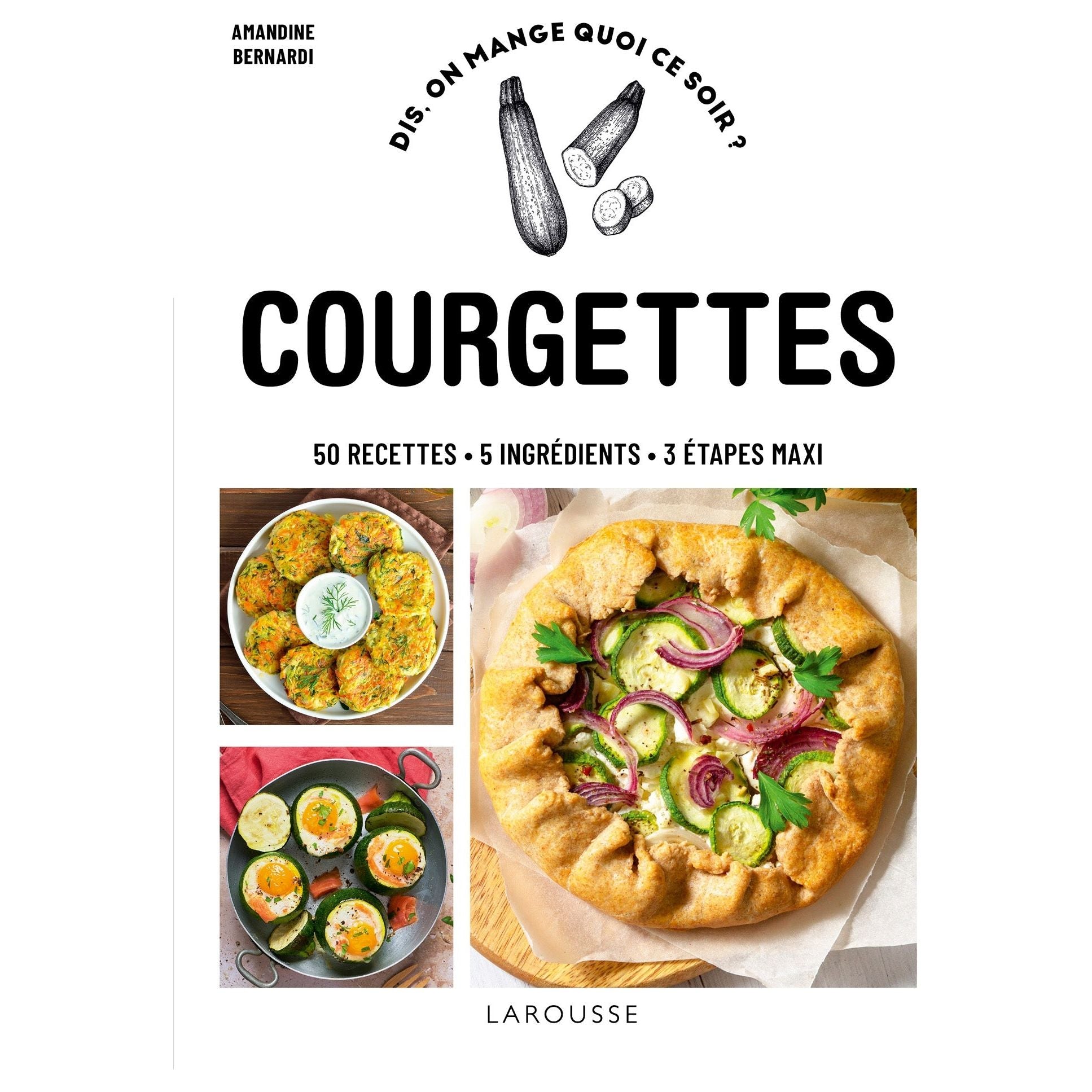 Courgettes ! - Larousse Ed. - Livre de cuisine - - La Guilde Culinaire