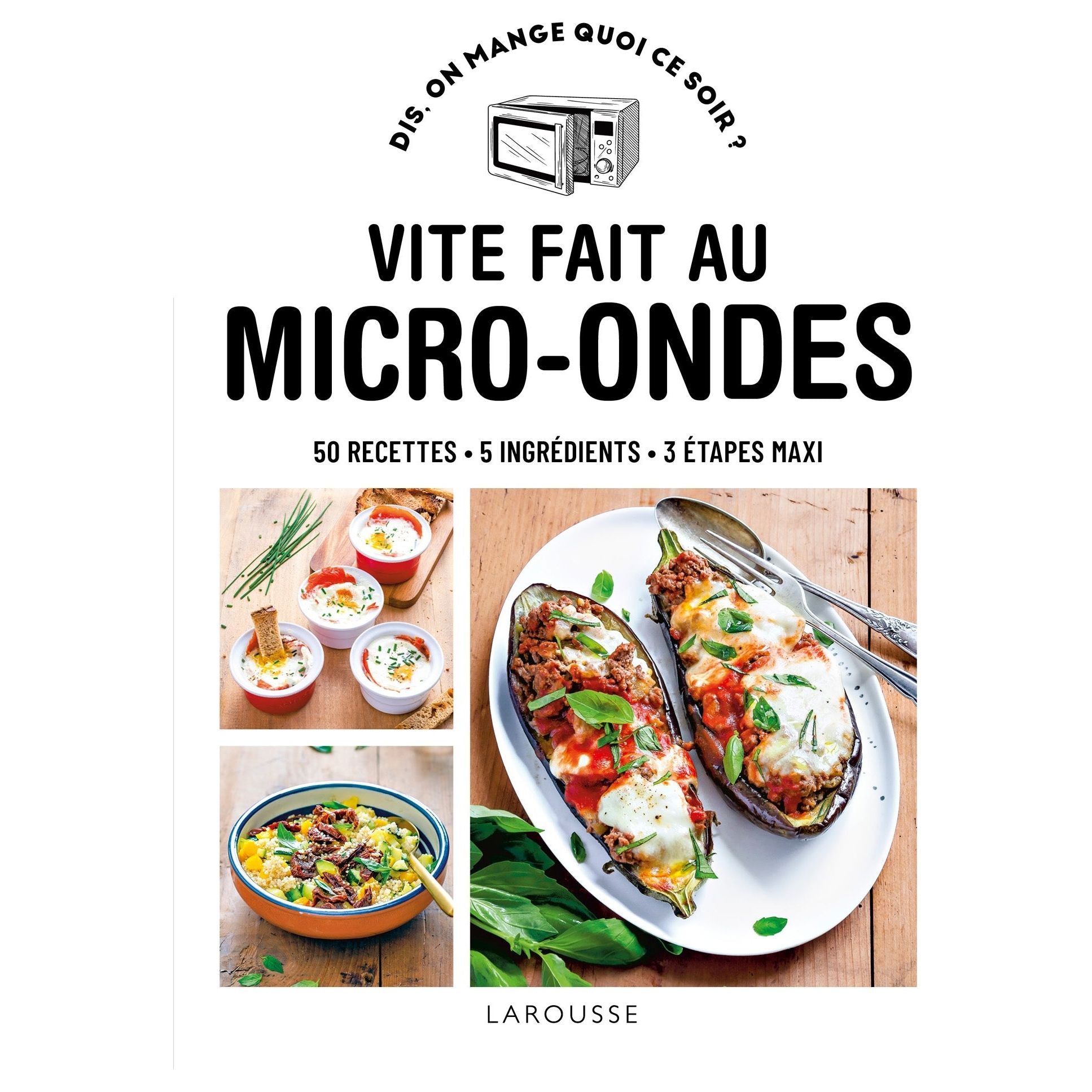 Vite fait au micro-ondes - Larousse Ed. - Livre de cuisine - - La Guilde Culinaire
