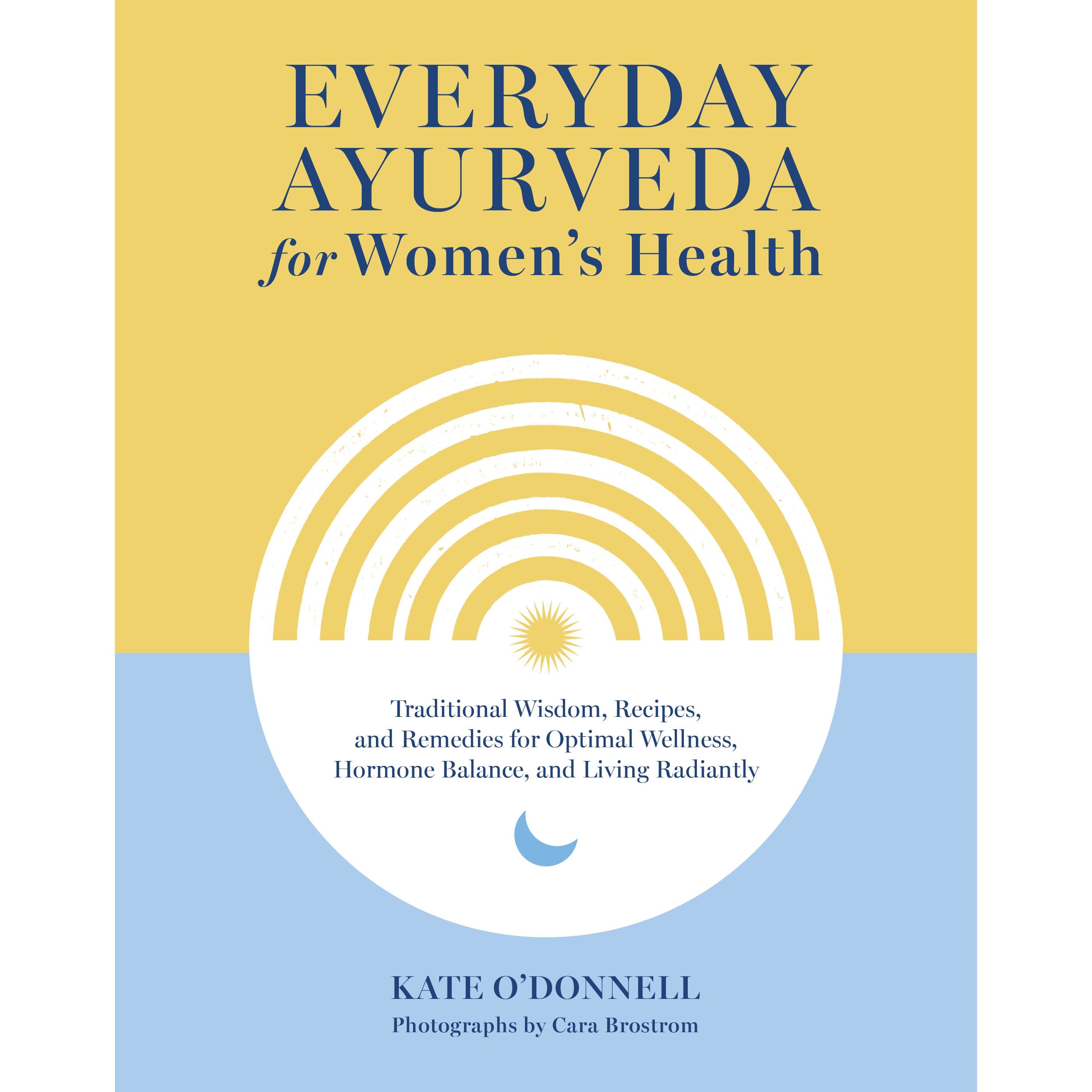 Everyday Ayurveda for Women's Health