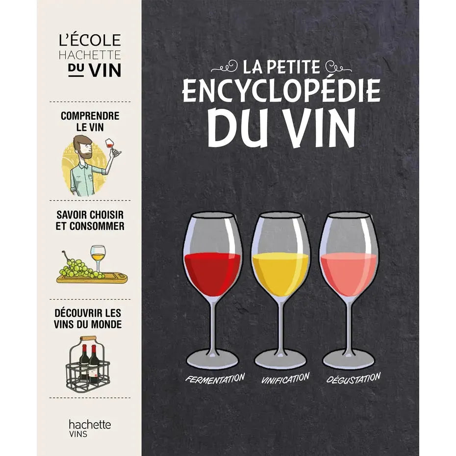 La Petite Encyclopédie du vin - Hachette Ed. - Livre d'alcool et boisson - - La Guilde Culinaire