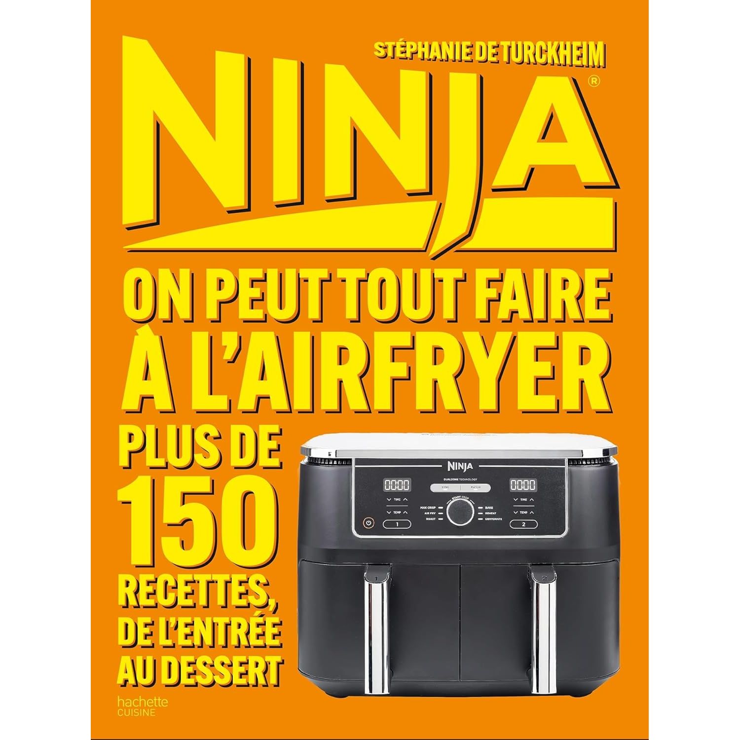 Ninja : On peut tout faire au Airfryer - Hachette Ed. - Livre de cuisine - - La Guilde Culinaire