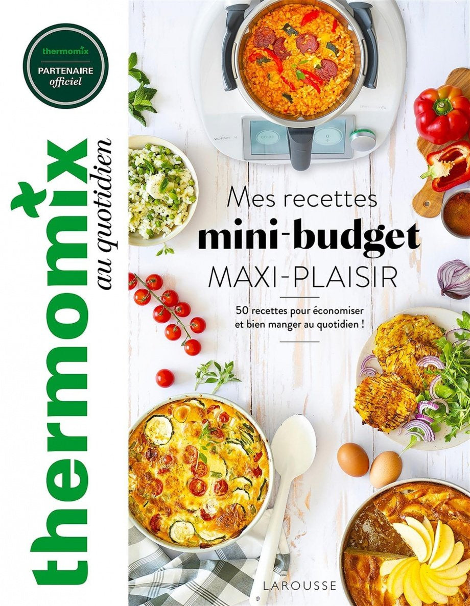 Thermomix : Mes recettes mini-budget, maxi plaisir !    - Larousse Ed. - Livre de cuisine - 