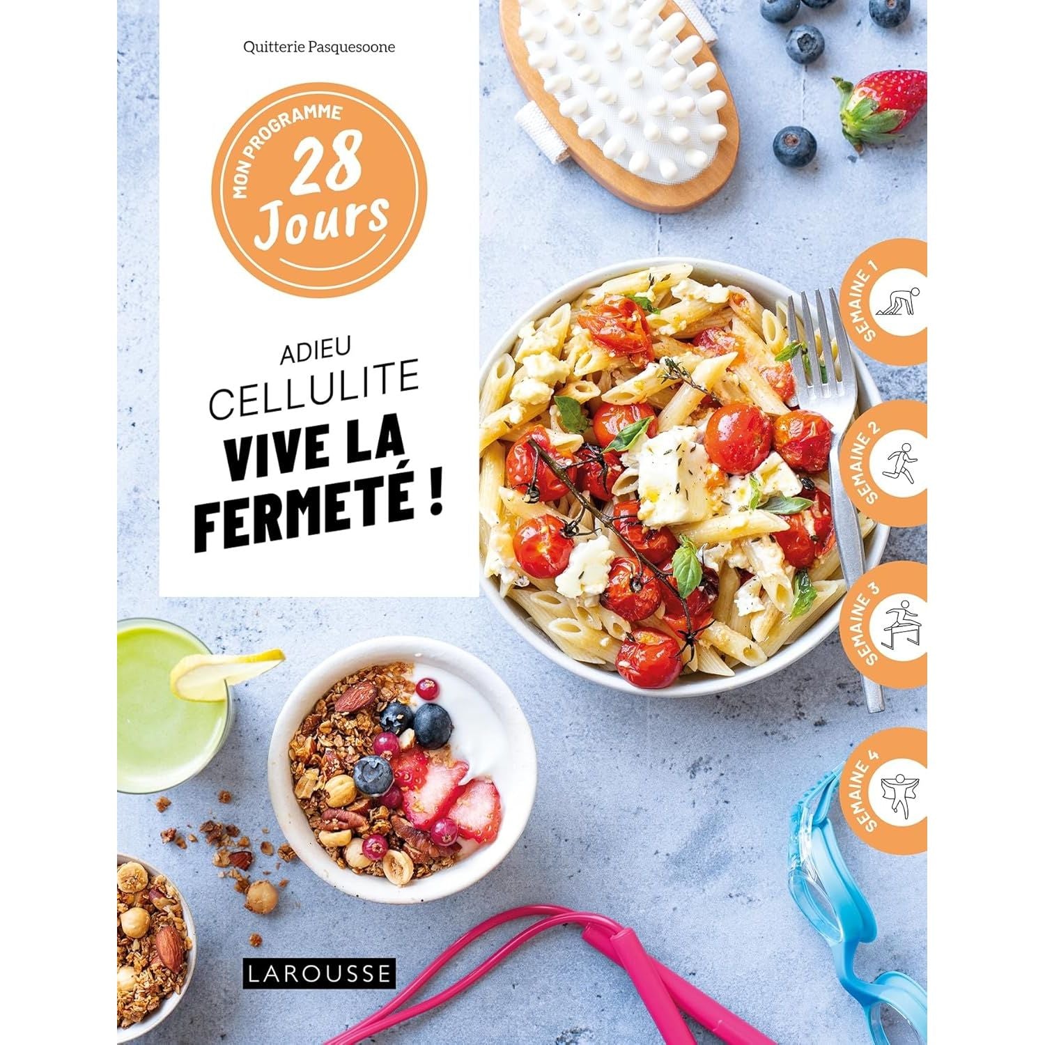 Mon programme 28 jours : Adieu cellulite, vive la fermeté ! ! - Larousse Ed. - Livre de cuisine - - La Guilde Culinaire