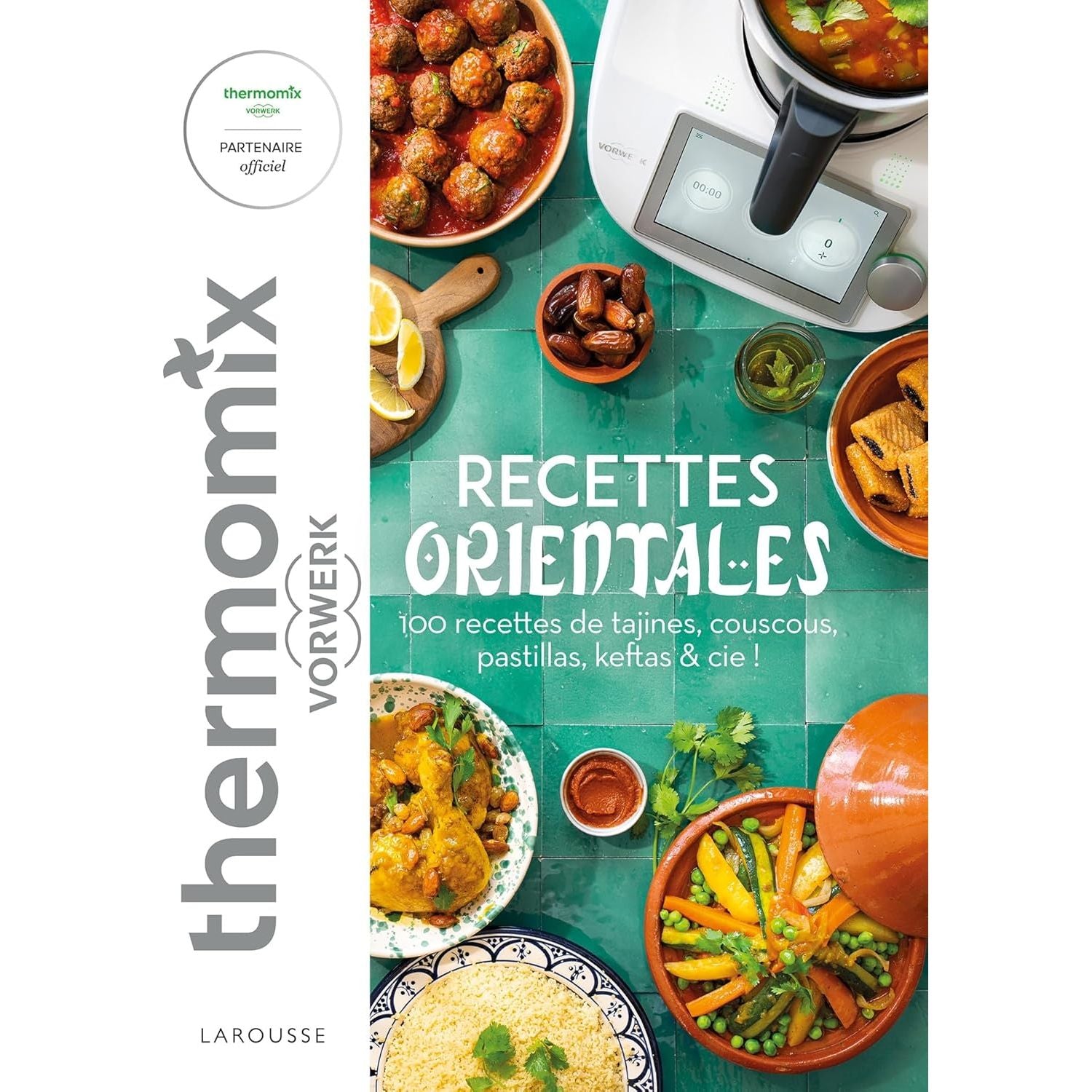 Recettes orientales avec Thermomix - Larousse Ed. - Livre de cuisine - - La Guilde Culinaire
