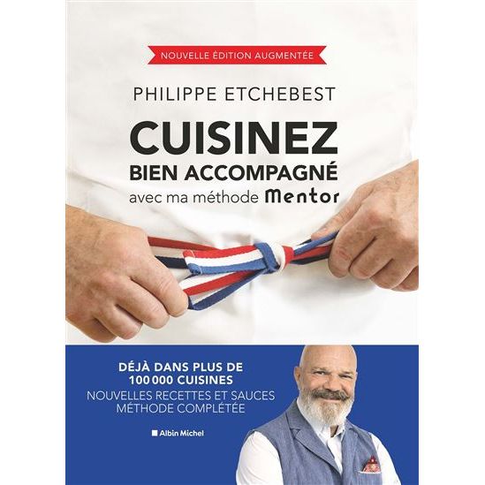Cuisinez bien accompagné avec ma méthode Mentor (édition 2023) - Albin Michel Ed. - Livre de cuisine - - La Guilde Culinaire
