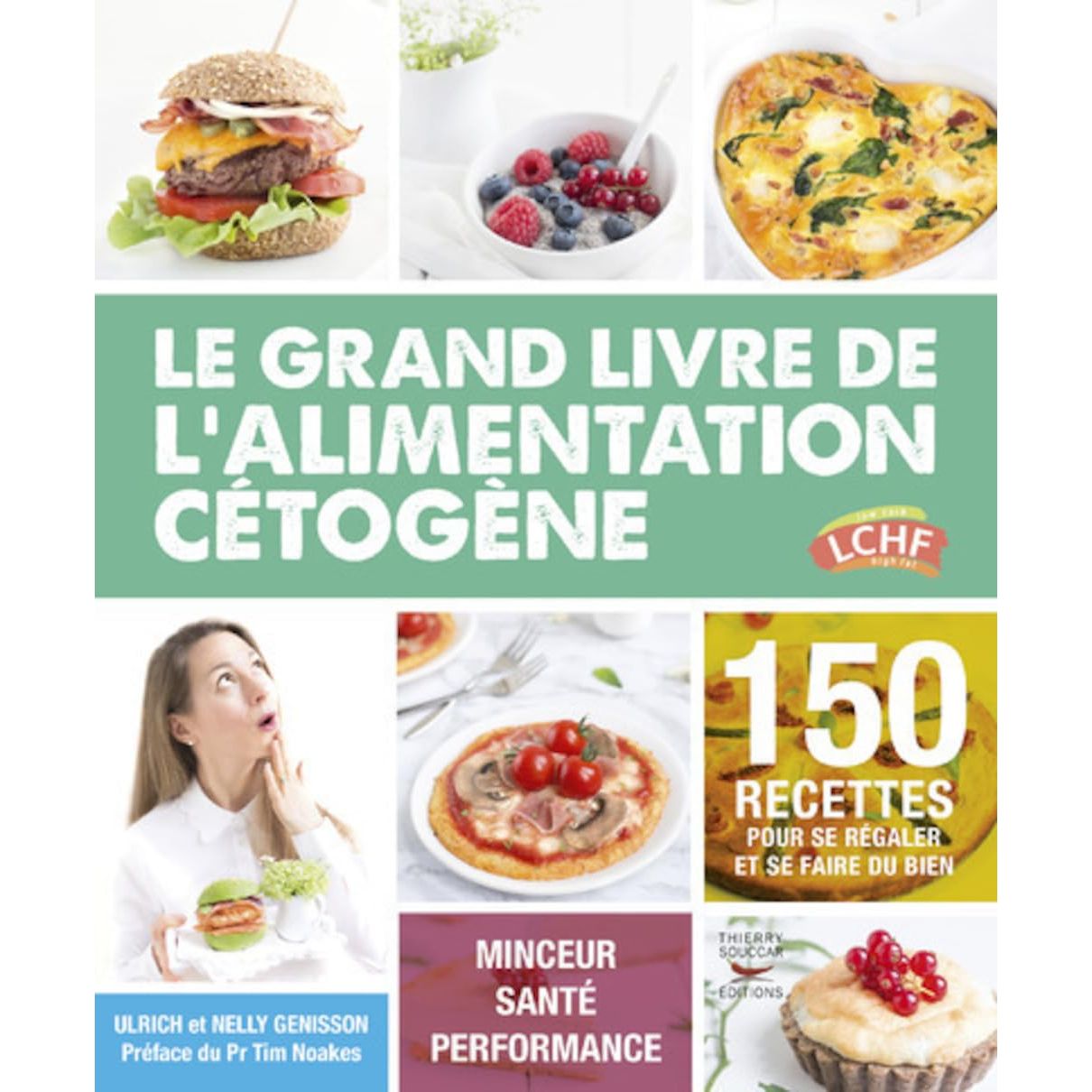 Le grand livre de l'alimentation cétogène - Thierry Souccar Ed. - Livre de cuisine - - La Guilde Culinaire