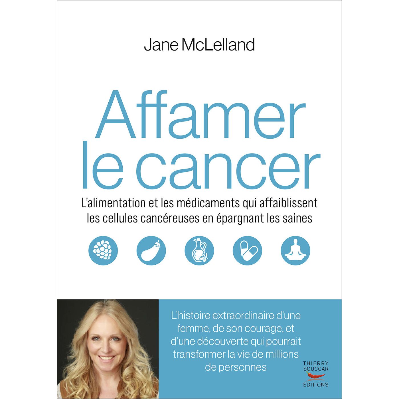 Affamer le cancer - Thierry Souccar Ed. - Livre santé - - La Guilde Culinaire