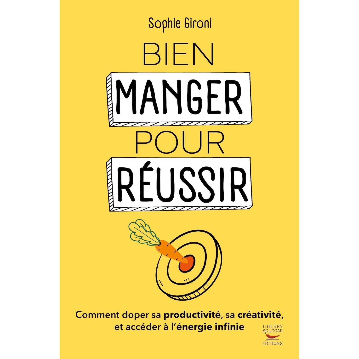 Bien manger pour réussir ! - Thierry Souccar Ed. - Livre de cuisine - - La Guilde Culinaire