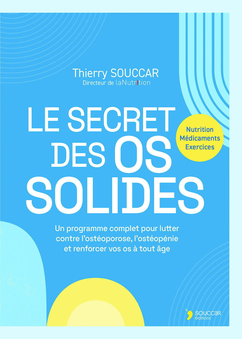 Le Secret des os solides - Thierry Souccar Ed. - Livre santé - - La Guilde Culinaire
