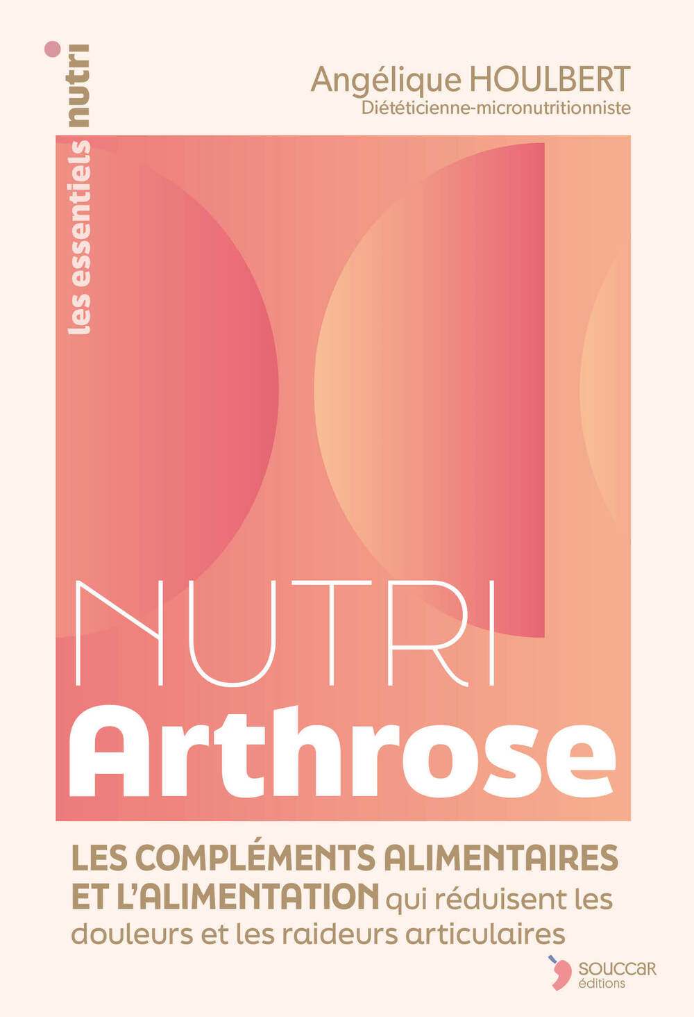 Nutri Arthrose - Thierry Souccar Ed. - Livre santé - - La Guilde Culinaire
