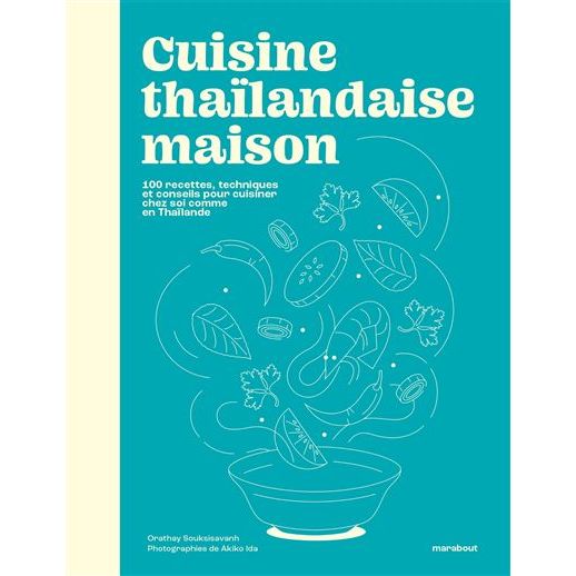 Cuisine thaïlandaise maison - Marabout - Livre de cuisine - - La Guilde Culinaire