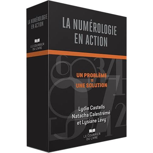 La Numérologie en action : 1 problème = 1 solution ! - Le Courrier du Livre - Livre de psychologie - - La Guilde Culinaire