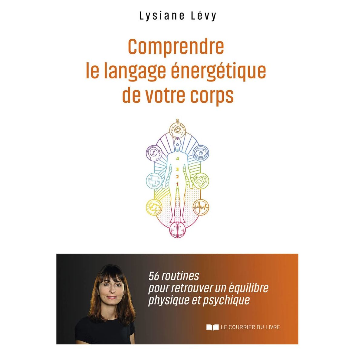 Comprendre le langage énergétique de votre corps ! - Le Courrier du Livre - Livre de psychologie - - La Guilde Culinaire