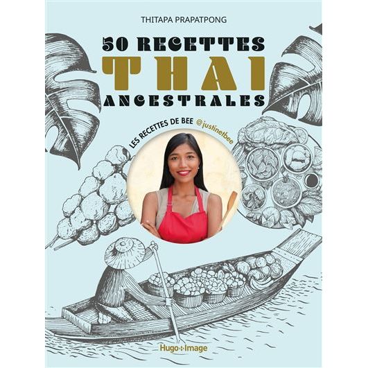 50 recettes thaï ancestrales ! - Hugo Image - Livre de cuisine - - La Guilde Culinaire