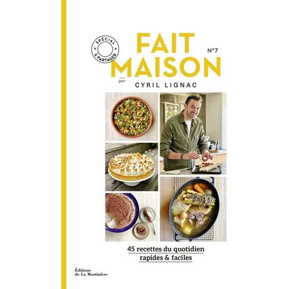 Fait maison n°7 par Cyril Lignac - De La Martinière Ed. - Livre de cuisine - - La Guilde Culinaire