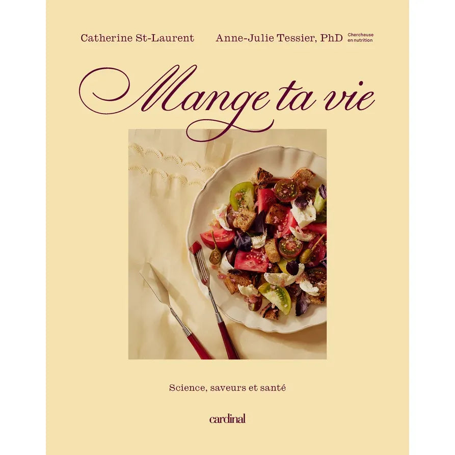 Mange ta vie - Science, saveurs et santé - Cardinal Ed. - Livre de cuisine - - La Guilde Culinaire
