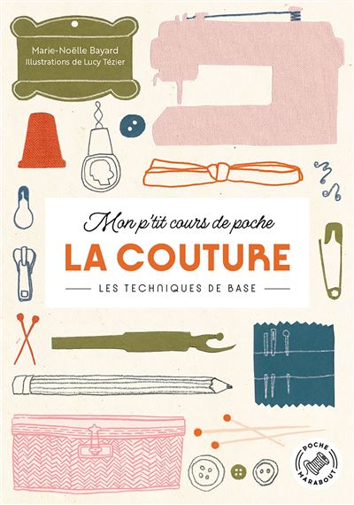 Mon p'tit cours de poche - La couture - Marabout - Loisir créatif - - La Guilde Culinaire