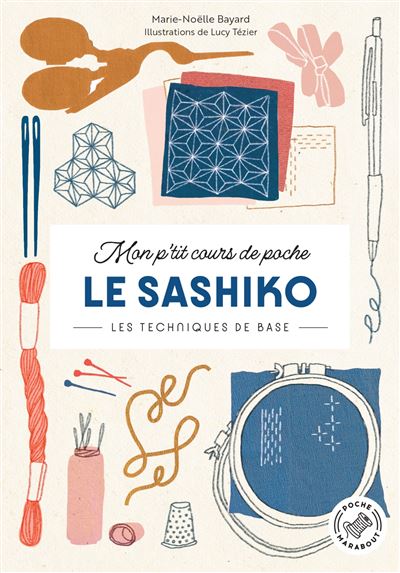 Mon p'tit cours de poche - Le Sashiko - Marabout - Loisir créatif - - La Guilde Culinaire
