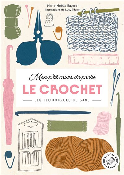 Mon p'tit cours de poche - Le crochet - Marabout - Loisir créatif - - La Guilde Culinaire