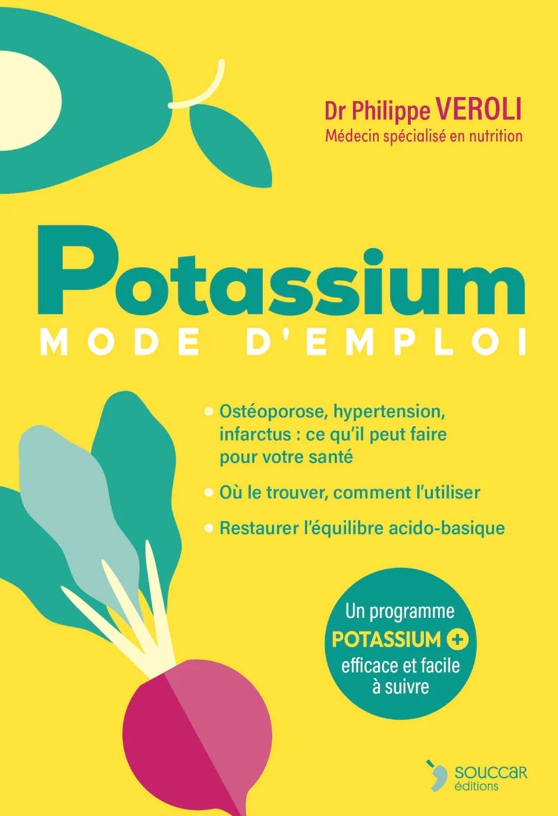Potassium mode d'emploi (Nouvelle édition) - Thierry Souccar Ed. - Livre santé - - La Guilde Culinaire
