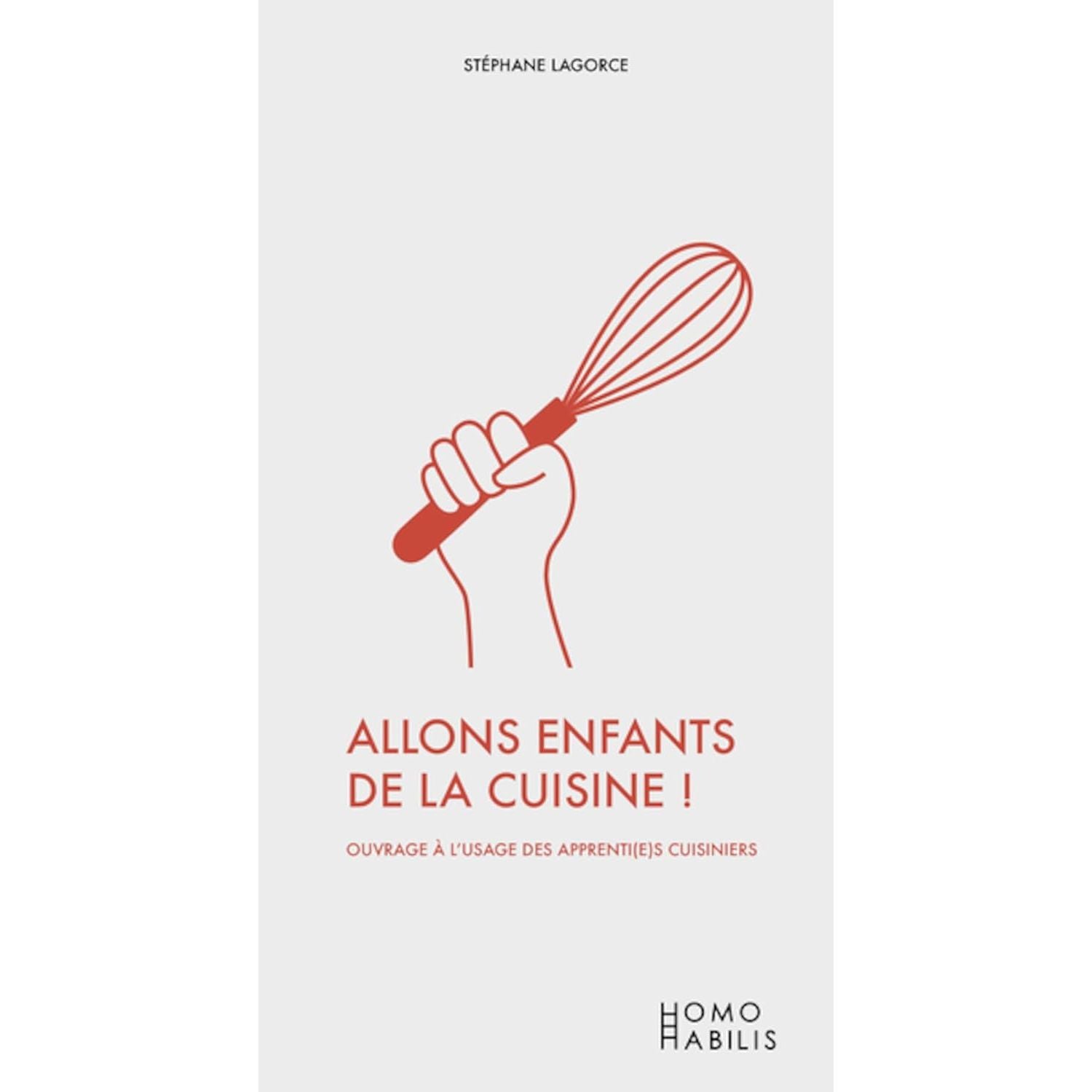 Allons enfants de la cuisine ! ! - Homo Habilis Ed. - Livre santé - - La Guilde Culinaire
