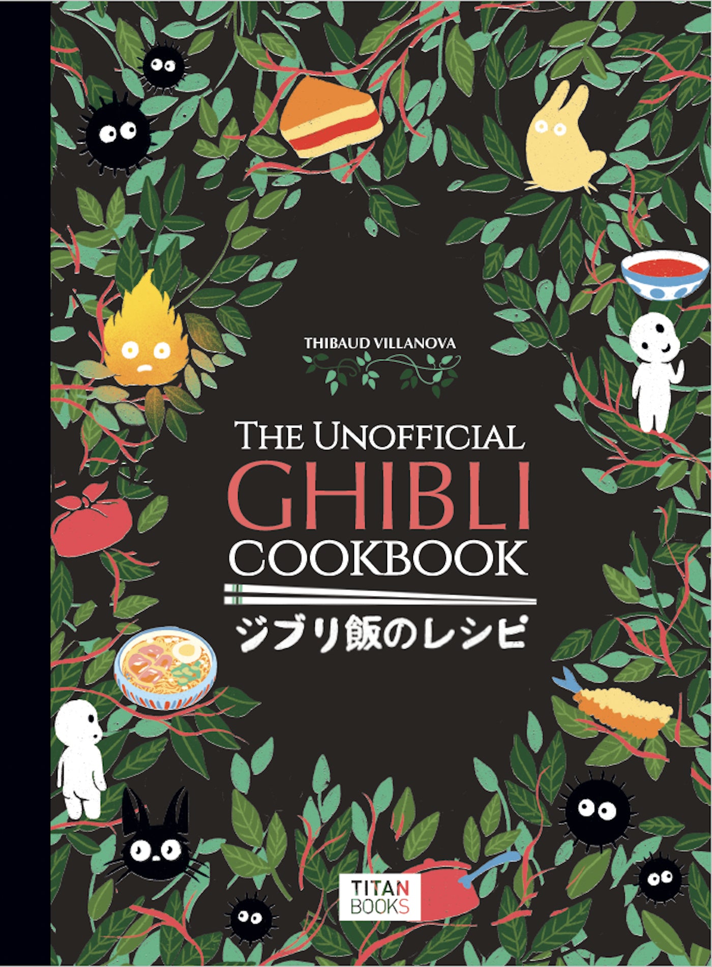 The Unofficial Ghibli Cookbook - Titan Books - Livre de cuisine - - La Guilde Culinaire