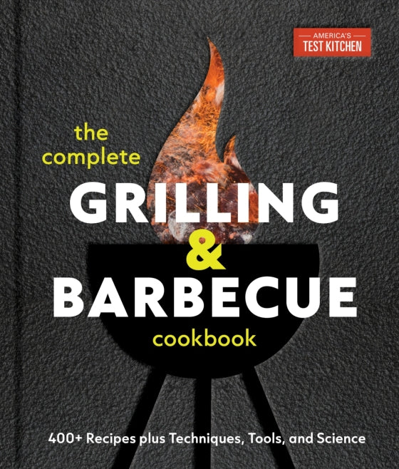The Complete Grilling and Barbecue Cookbook