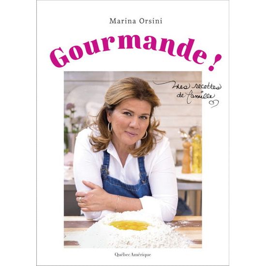 Gourmande ! Mes recettes de famille ! - Québec Amérique Ed. - Livre de cuisine - - La Guilde Culinaire