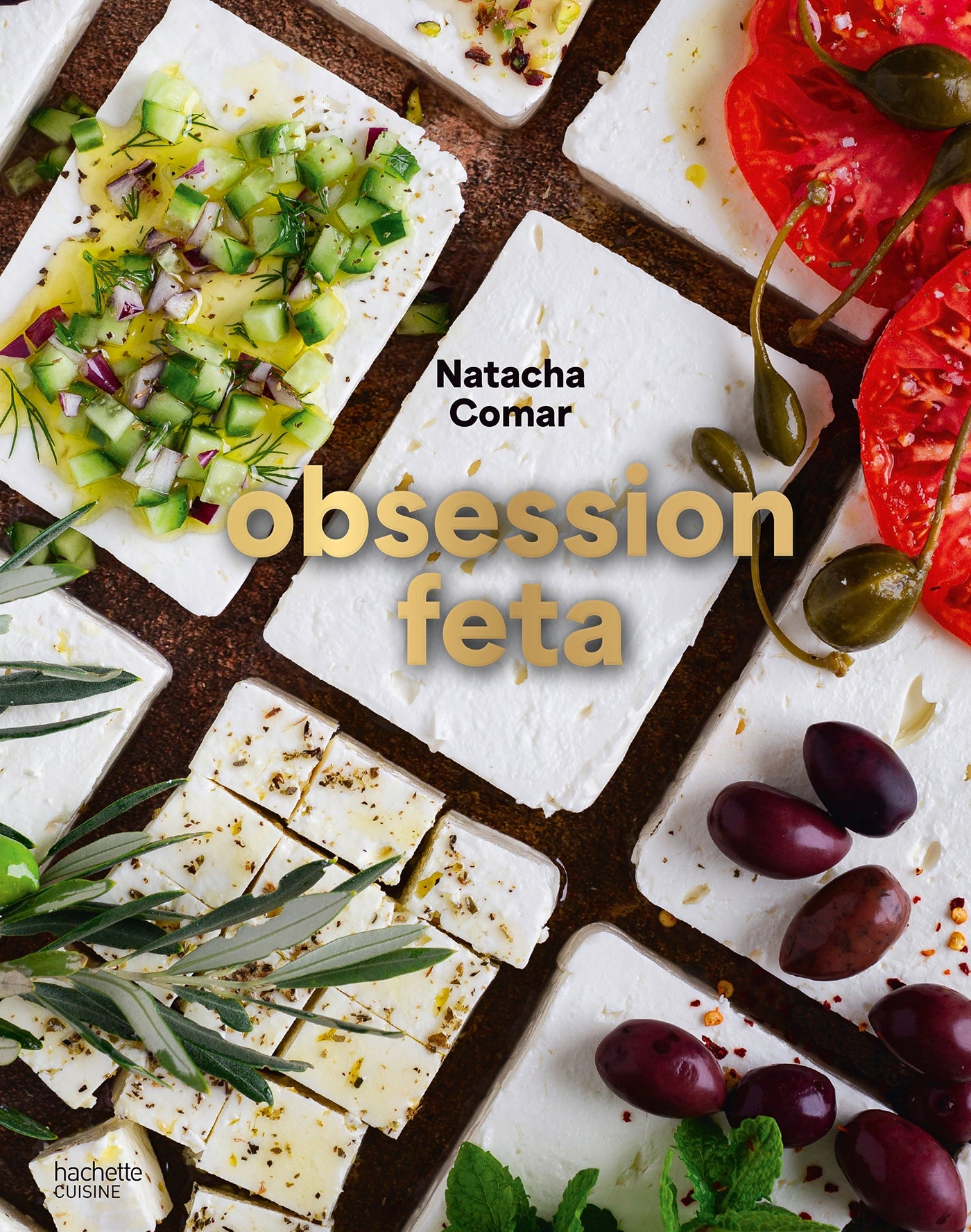 Obsession feta - Hachette Ed. - Livre de cuisine - - La Guilde Culinaire