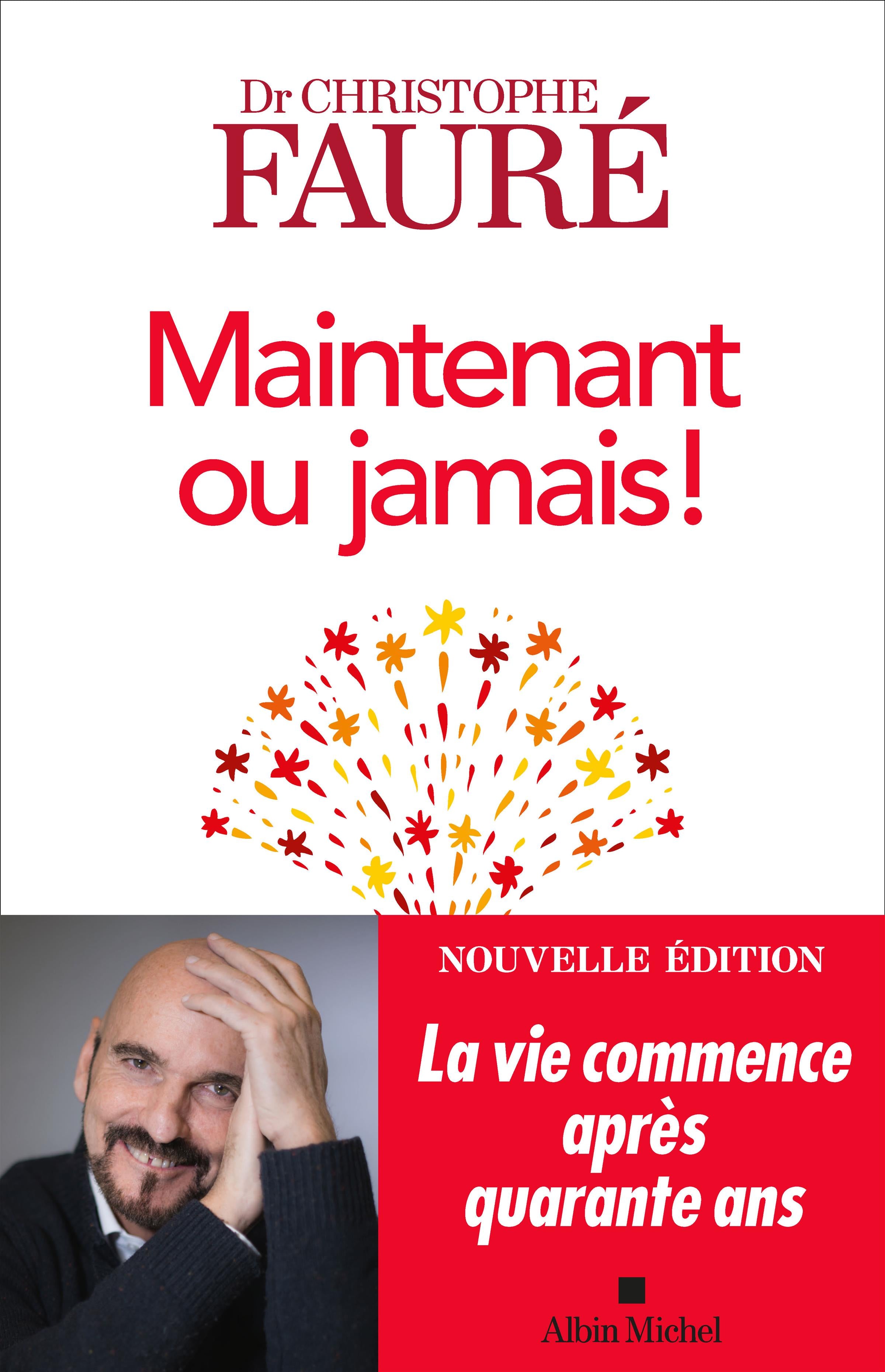 Maintenant ou jamais ! : La vie commence après 40 ans - Albin Michel Ed. - Livre de bien-être - - La Guilde Culinaire