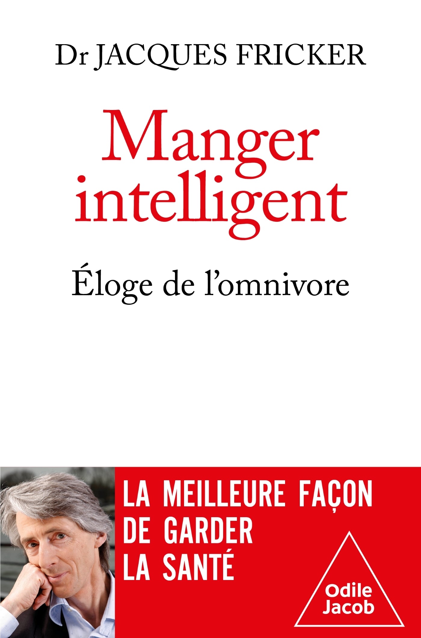 Manger intelligent : Éloge de l'omnivore - Odile Jacob - Livre santé - - La Guilde Culinaire