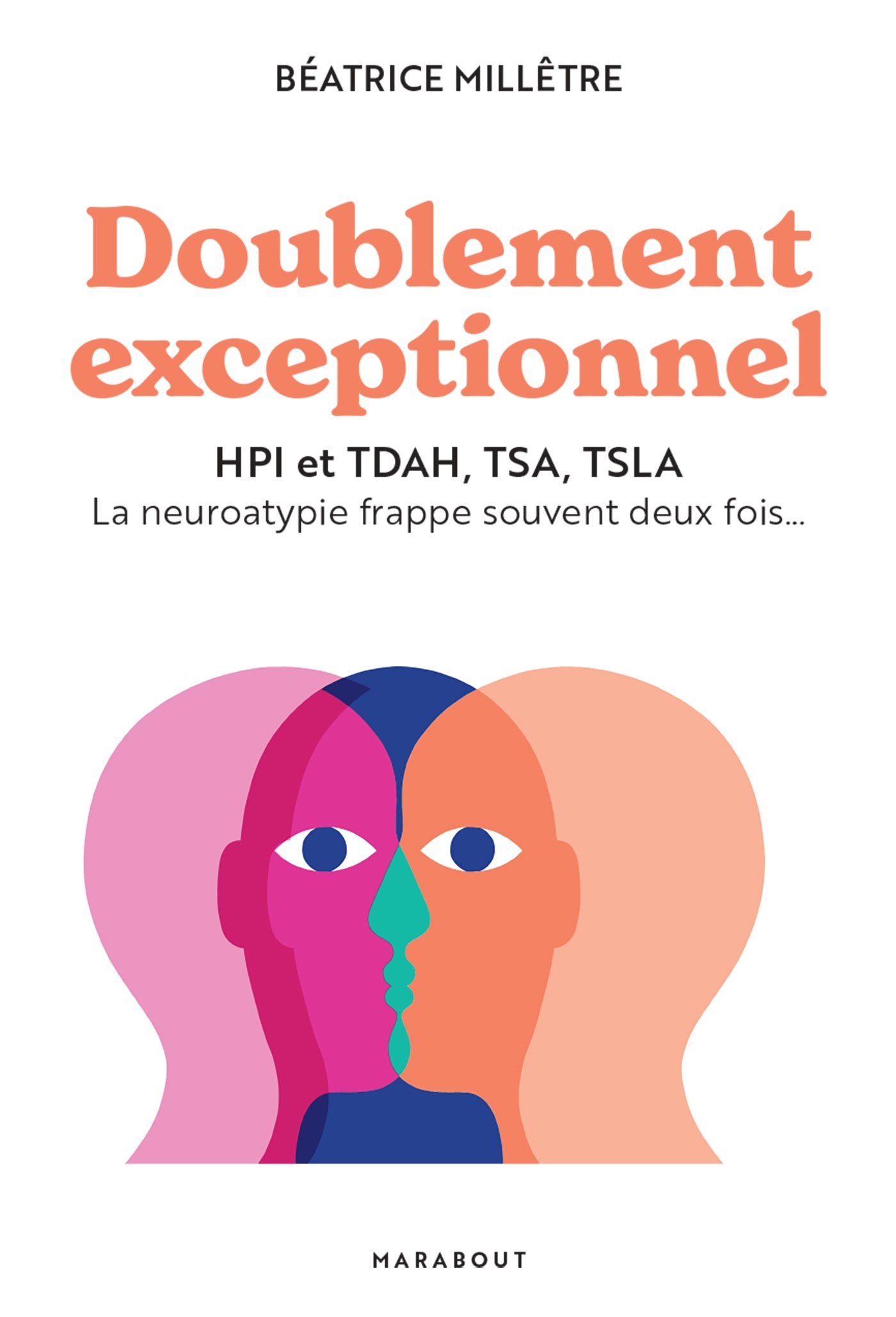 Doublement exceptionnel : HPI et TDAH, TSA, TSLA La neuroatypie frappe souvent deux fois - Marabout - Livre de cuisine - - La Guilde Culinaire