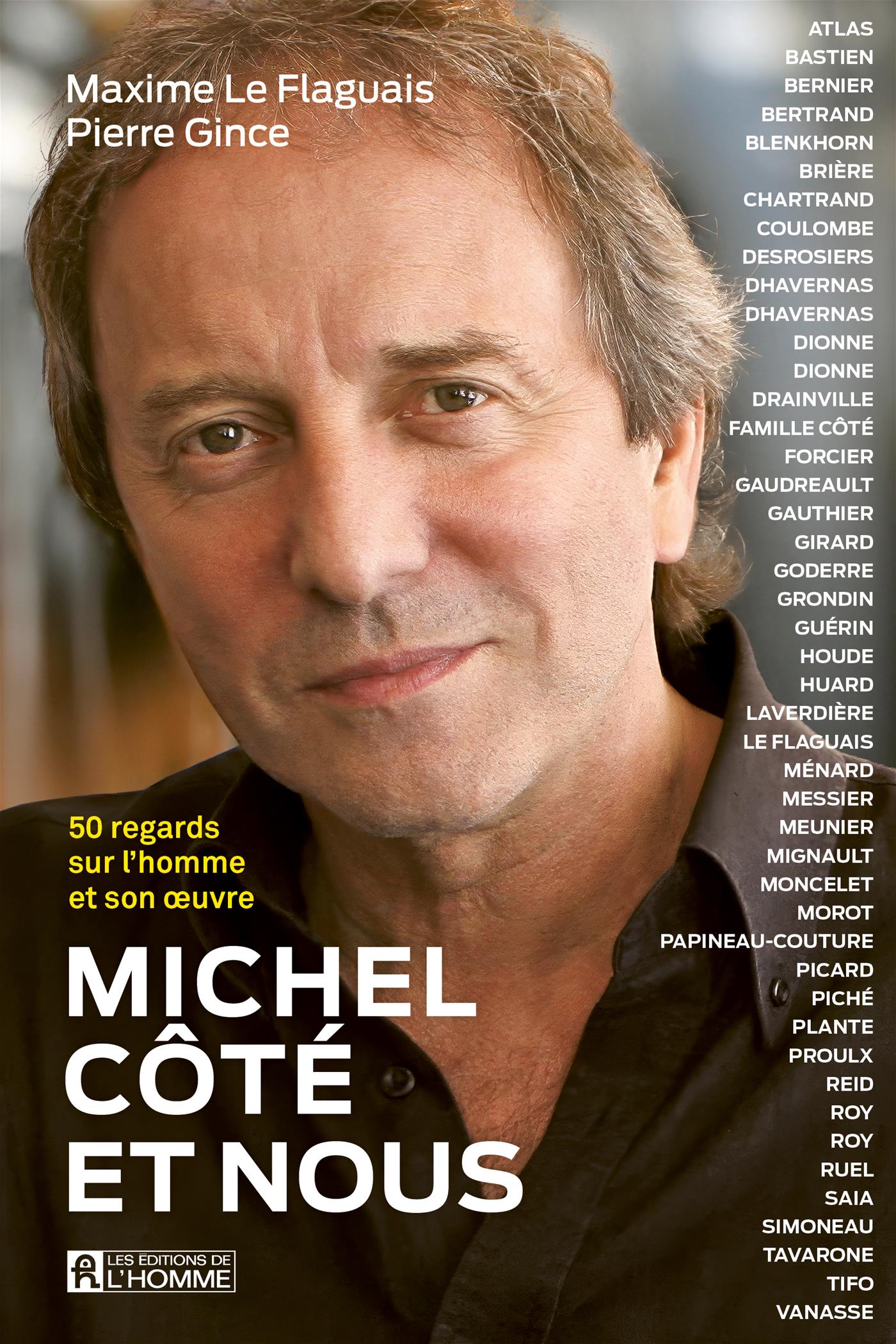 Michel Côté et nous : 50 regards sur l'homme et son œuvre - De L'Homme Ed. - Livre de cuisine - - La Guilde Culinaire