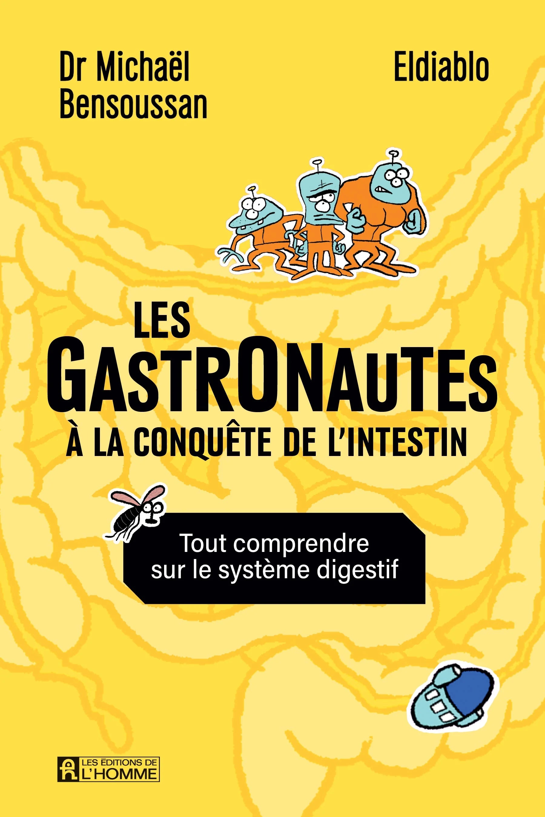 Les gastronautes à la conquête de l'intestin - De L'Homme Ed. - Livre - - La Guilde Culinaire