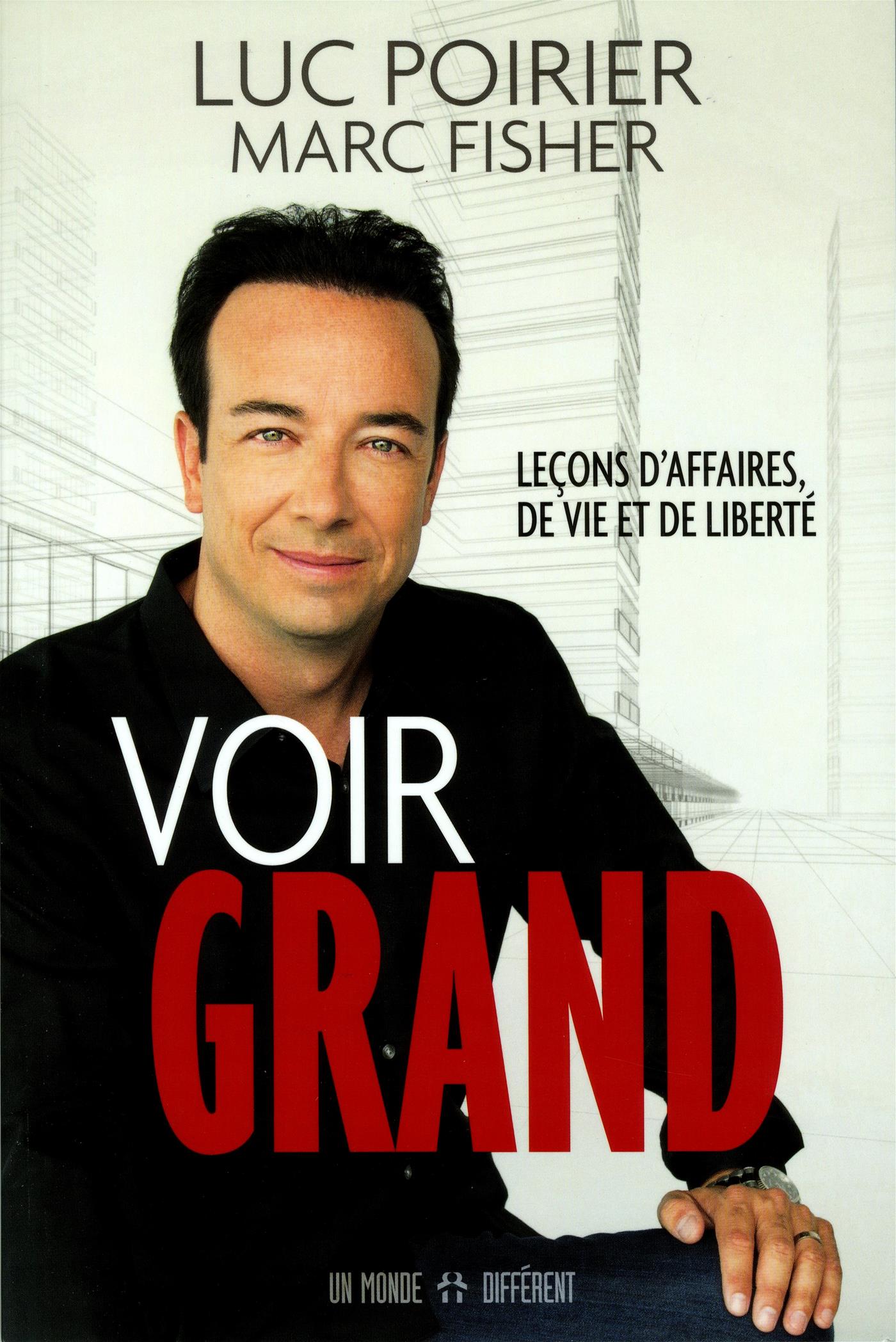 Voir grand : Leçons d'affaires, de vie et de liberté - Un Monde Différent - Livre de cuisine - - La Guilde Culinaire