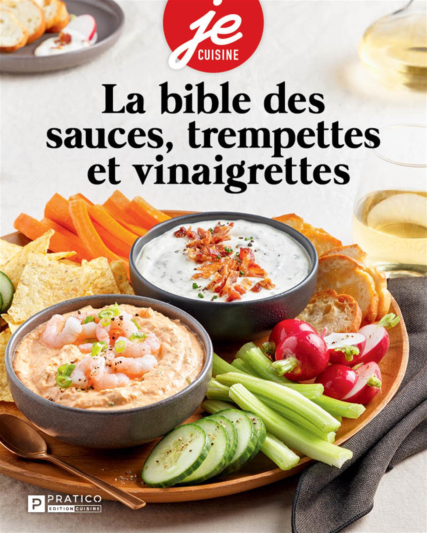 La bible des sauces, trempettes et vinaigrettes - Pratico Ed. - Livre de cuisine - - La Guilde Culinaire