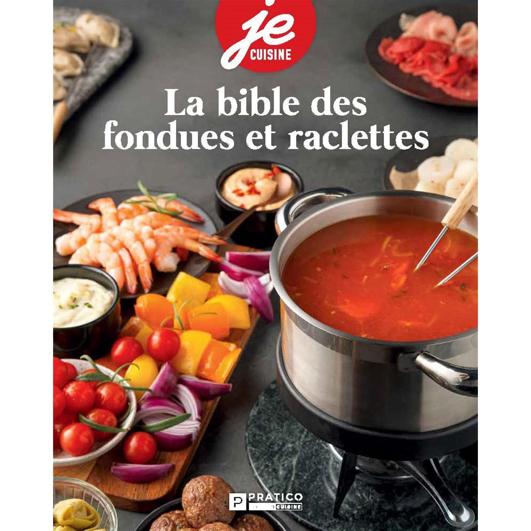 La bible des fondues et raclettes - Pratico Ed. - Livre de cuisine - - La Guilde Culinaire
