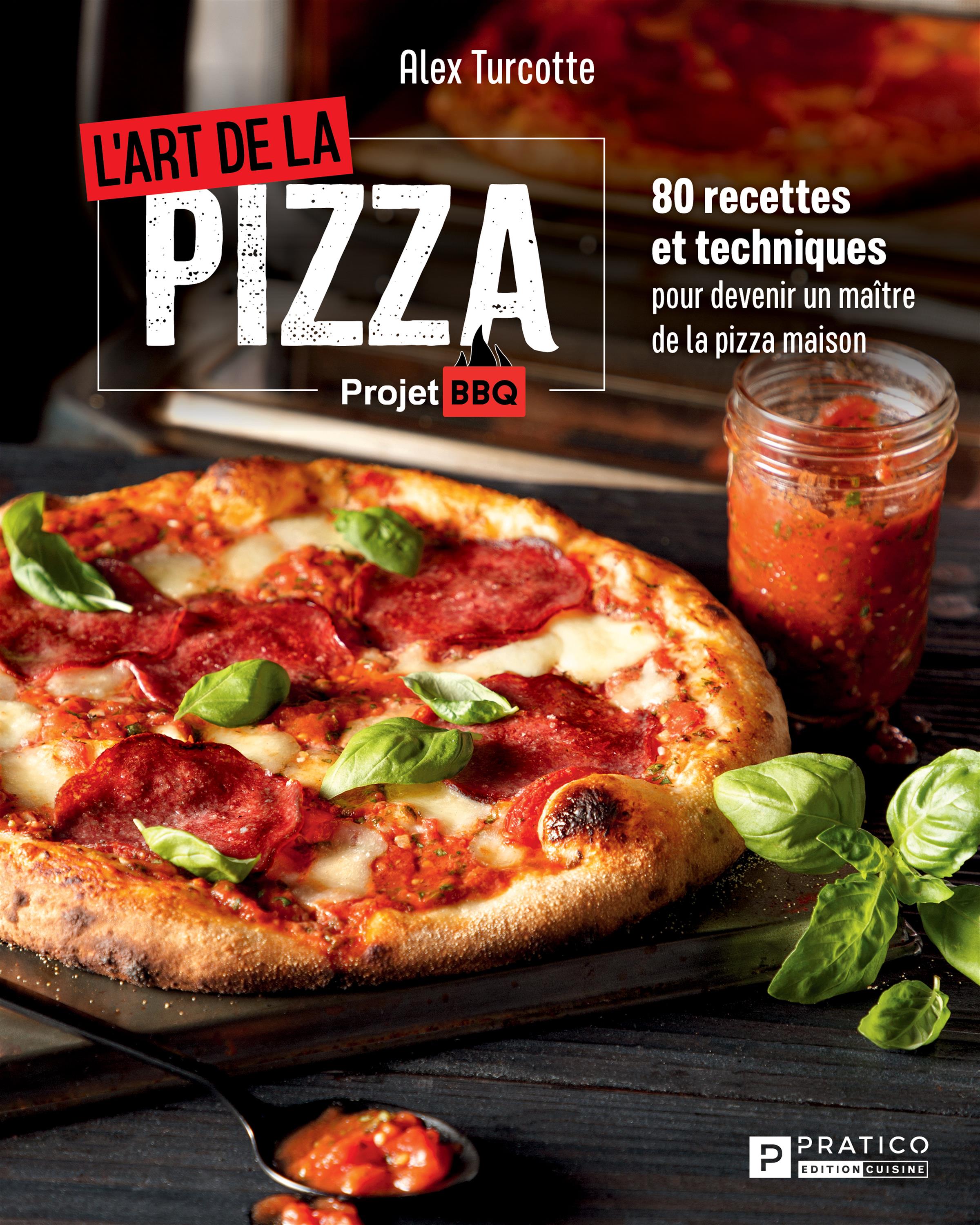 L'art de la pizza : 80 recettes et techniques pour devenir un maître de la pizza maison - Pratico Ed. - Livre de cuisine - - La Guilde Culinaire