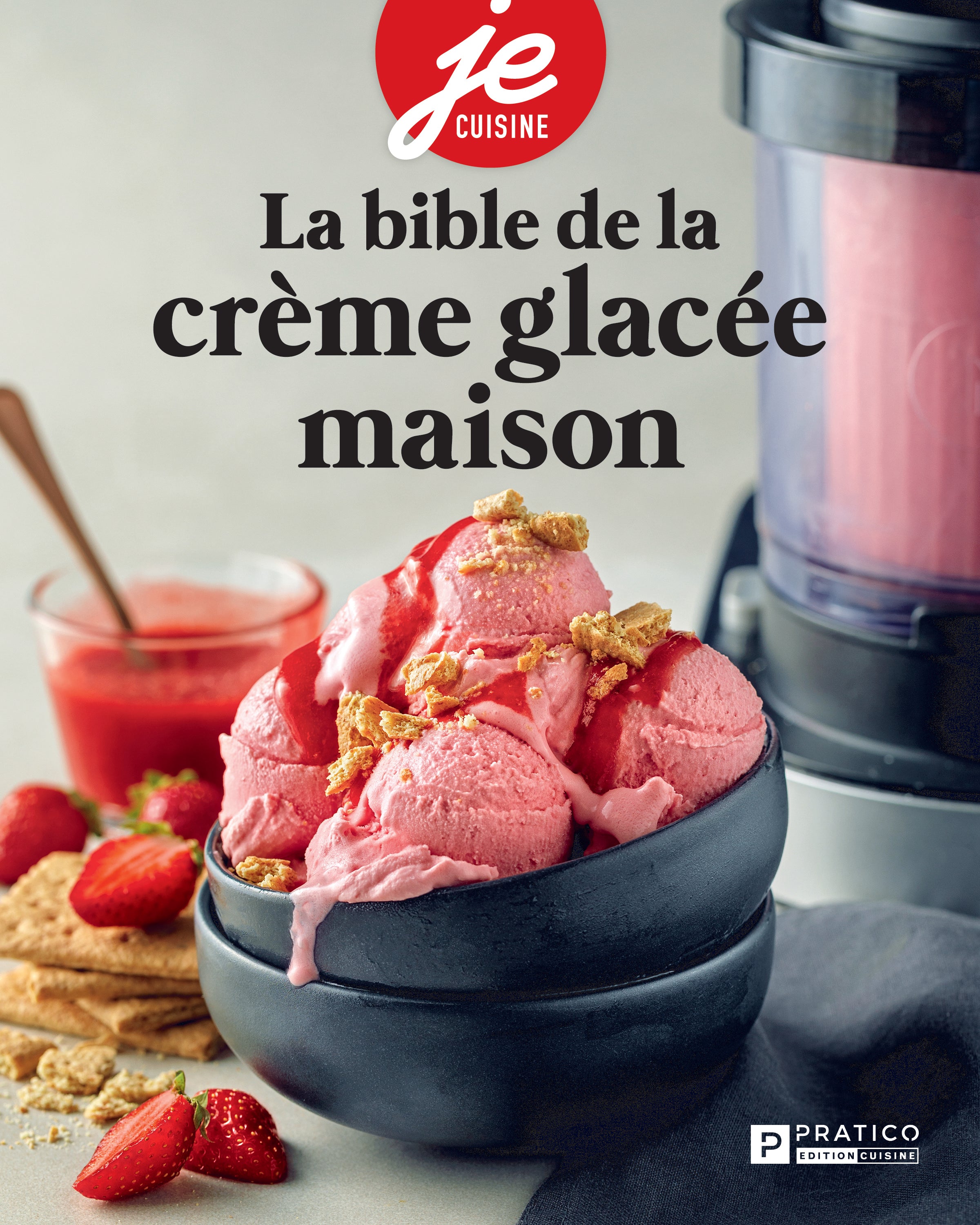 La bible de la crème glacée maison