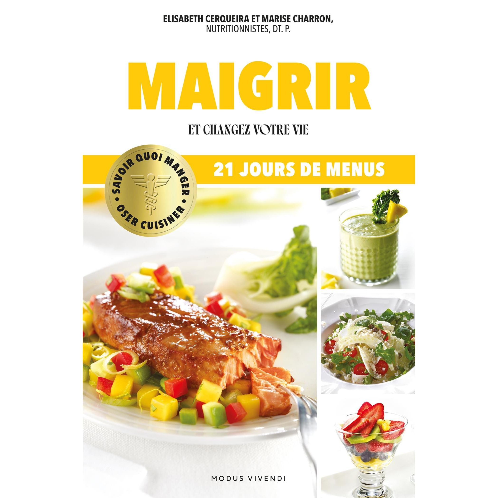 Oser cuisiner - Maigrir - Modus Vivendi Ed. - Livre de cuisine - - La Guilde Culinaire