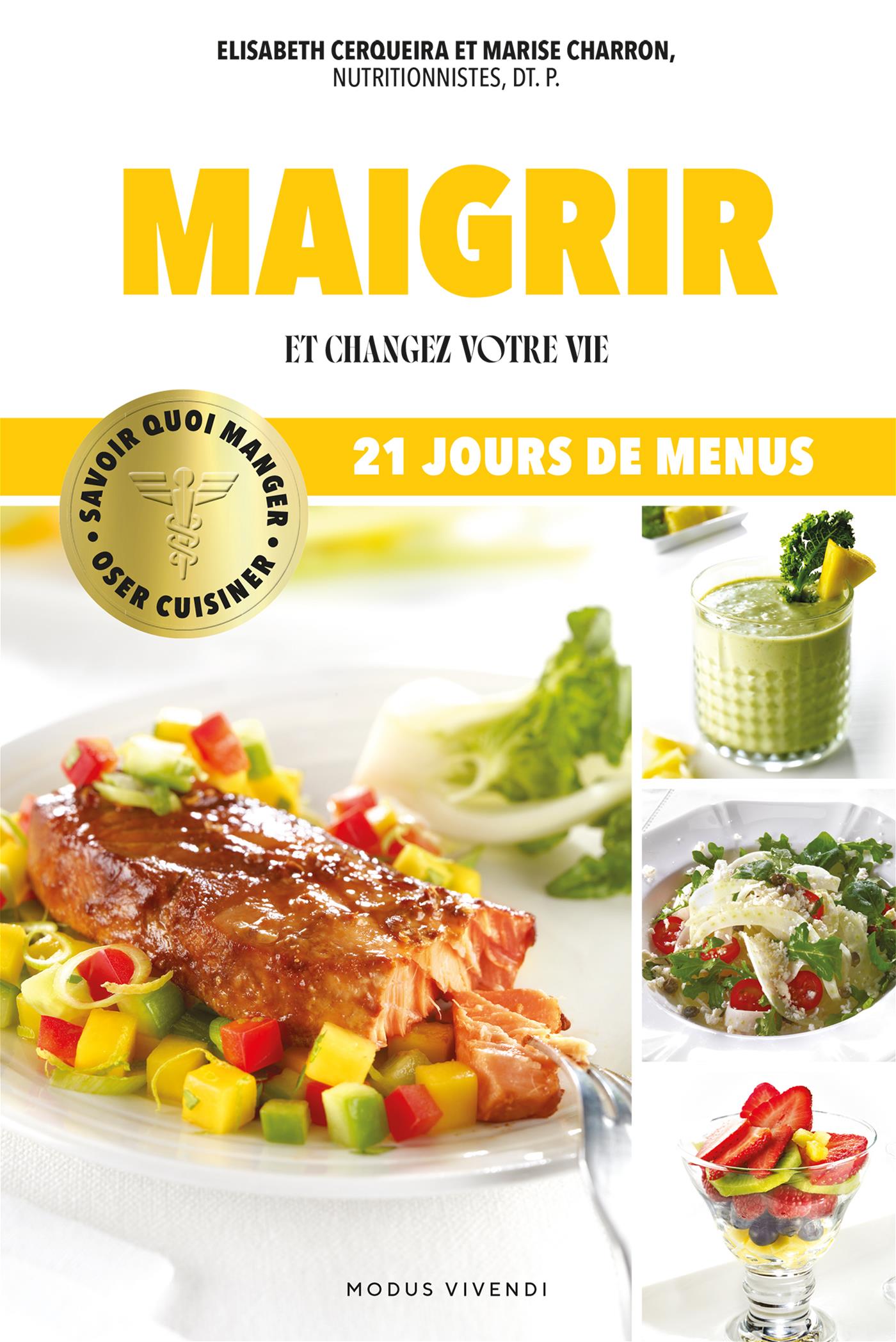 Oser cuisiner - Maigrir - Modus Vivendi Ed. - Livre de cuisine - - La Guilde Culinaire