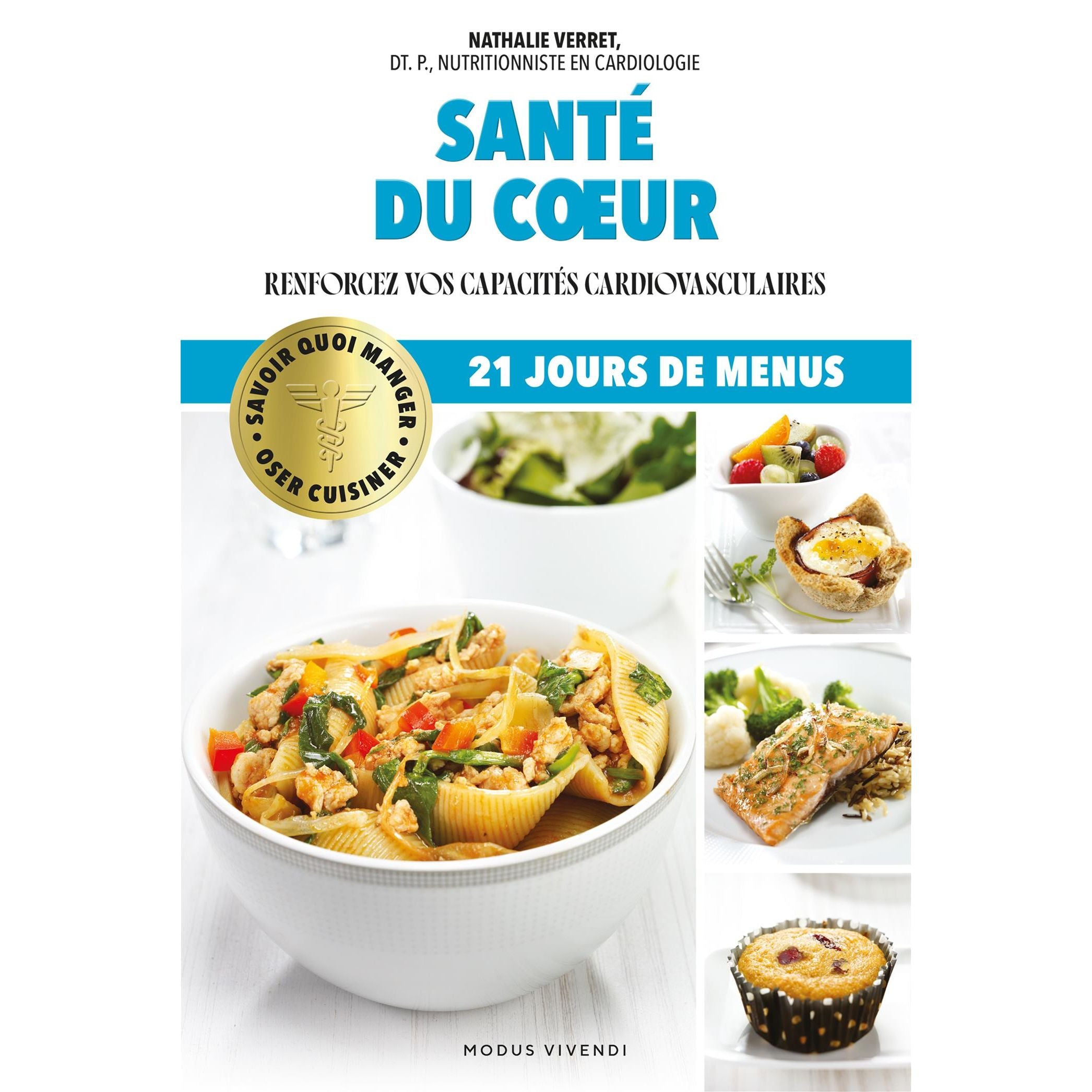 Oser cuisiner - Santé du coeur - Modus Vivendi Ed. - Livre de cuisine - - La Guilde Culinaire