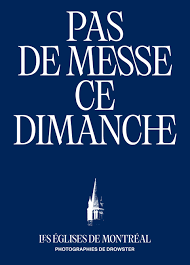 Pas de messe ce dimanche - Les églises de Montréal