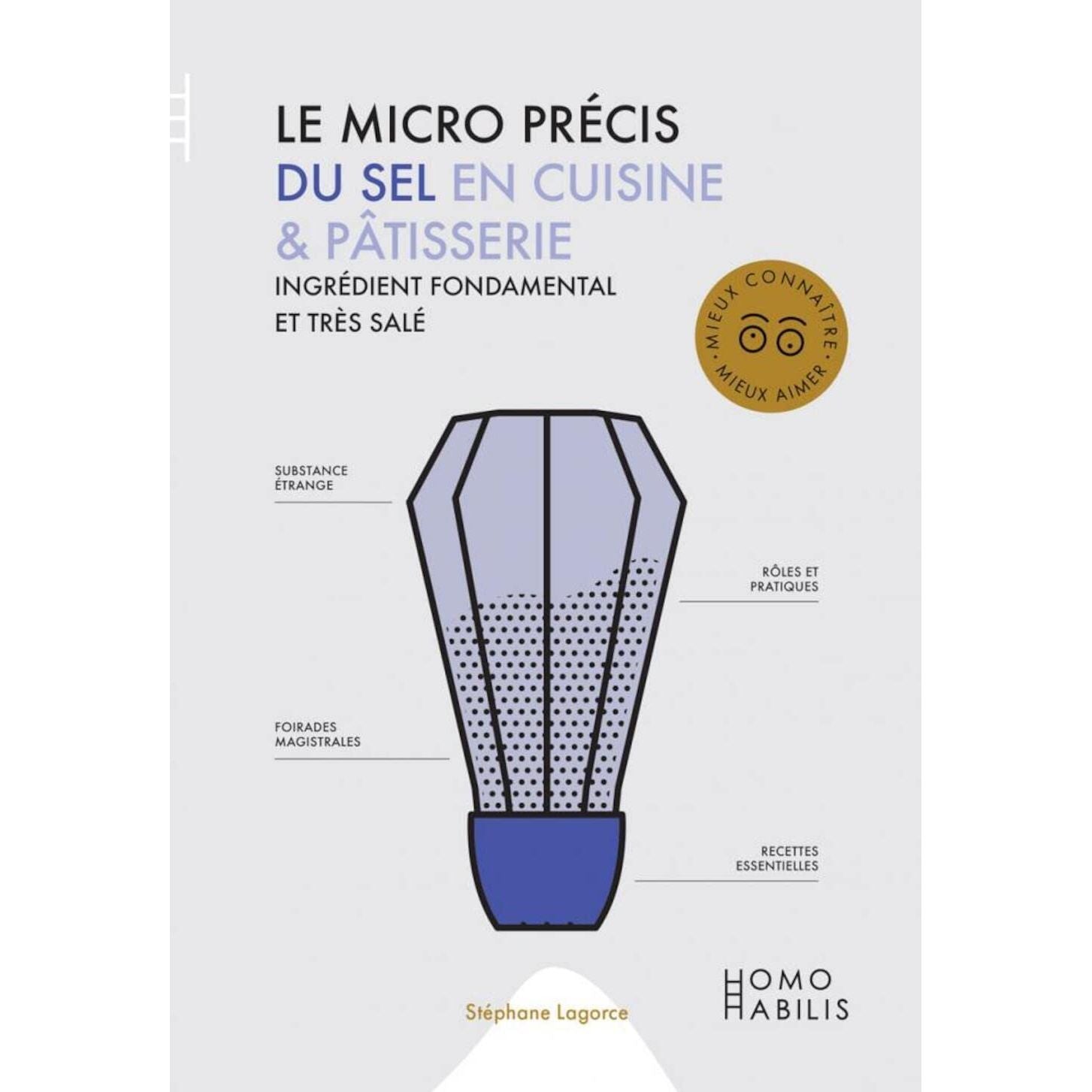 Le micro précis du sel en cuisine et pâtisserie - Homo Habilis Ed. - Livre de cuisine - - La Guilde Culinaire