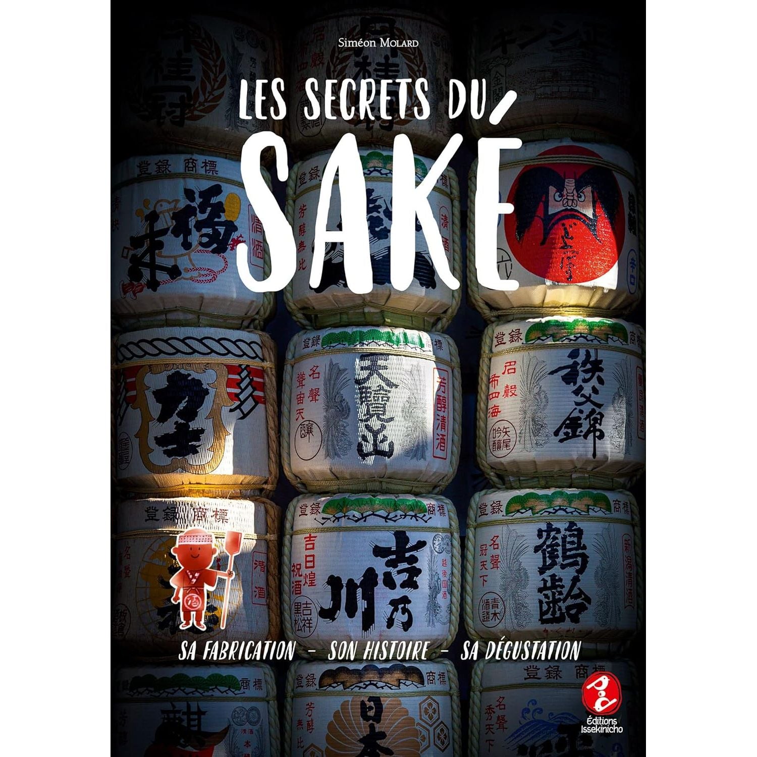 Les secrets du saké - Issekinicho Ed. - Livre de cuisine - - La Guilde Culinaire