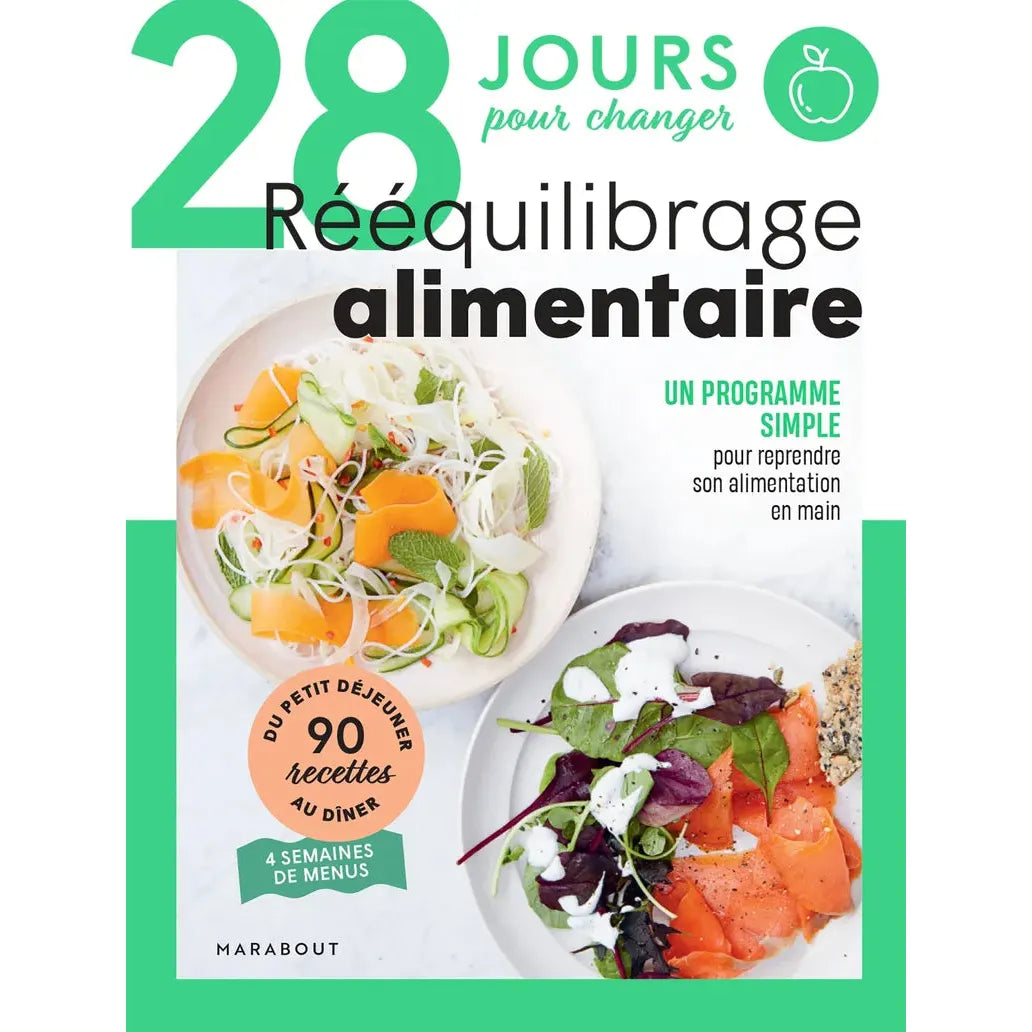 28 jours pour changer - Rééquilibrage alimentaire ! - Marabout - Livre de cuisine - - La Guilde Culinaire