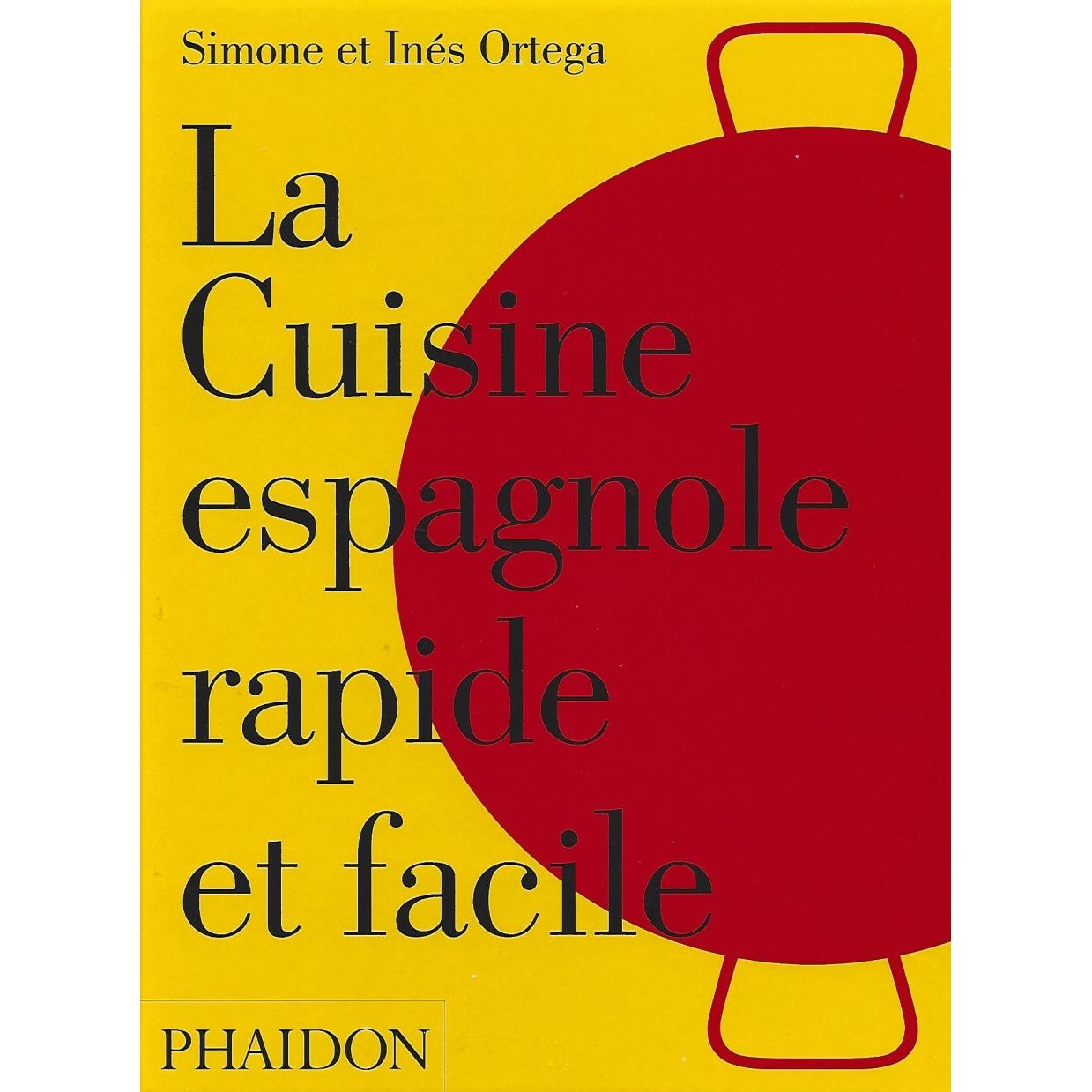 La Cuisine espagnole rapide et facile * - Phaïdon - Livre de cuisine - - La Guilde Culinaire