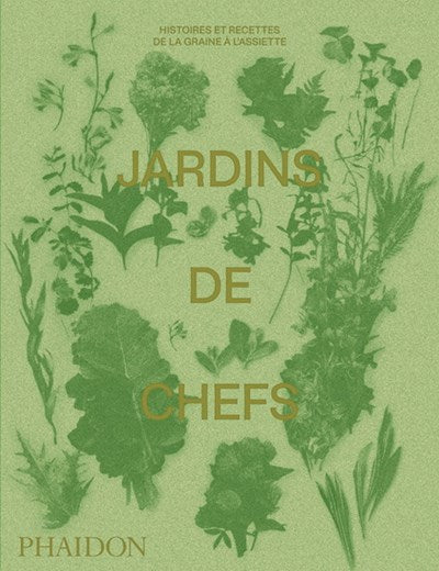 Jardins de Chefs    - Phaïdon - Livre de cuisine - 