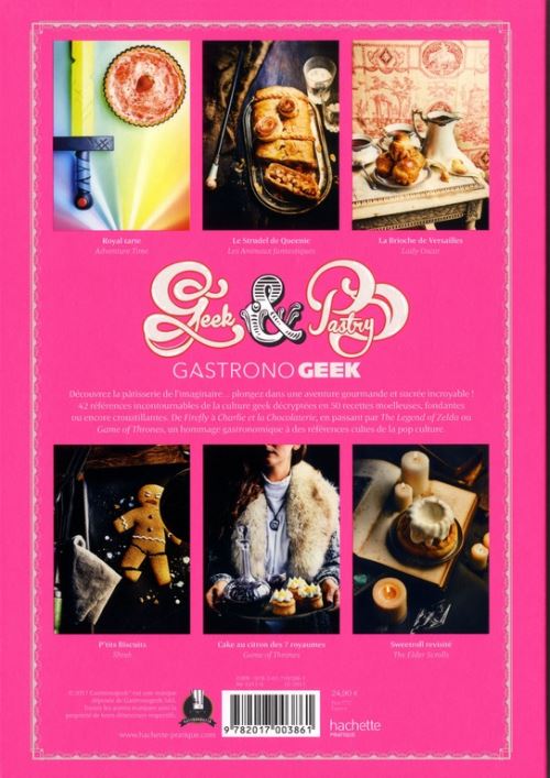Gastronogeek : Geek and pastry    - Hachette Ed. - Livre de cuisine - 